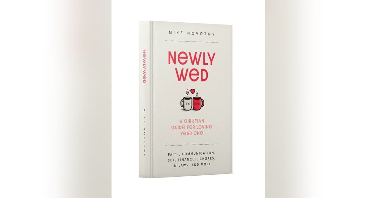 New Book by Pastor Mike Novotny Aims to Strengthen First Year of Marriage