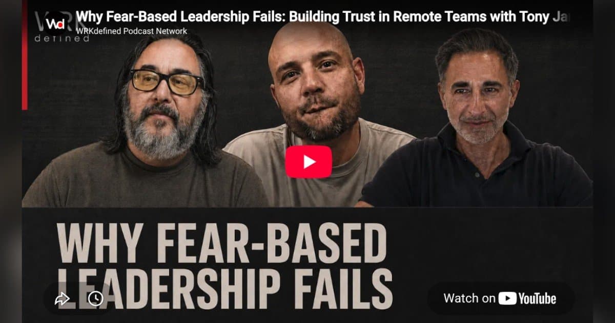 Why Fear-Based Leadership Fails: Trust as the New Competitive Advantage in Remote Work